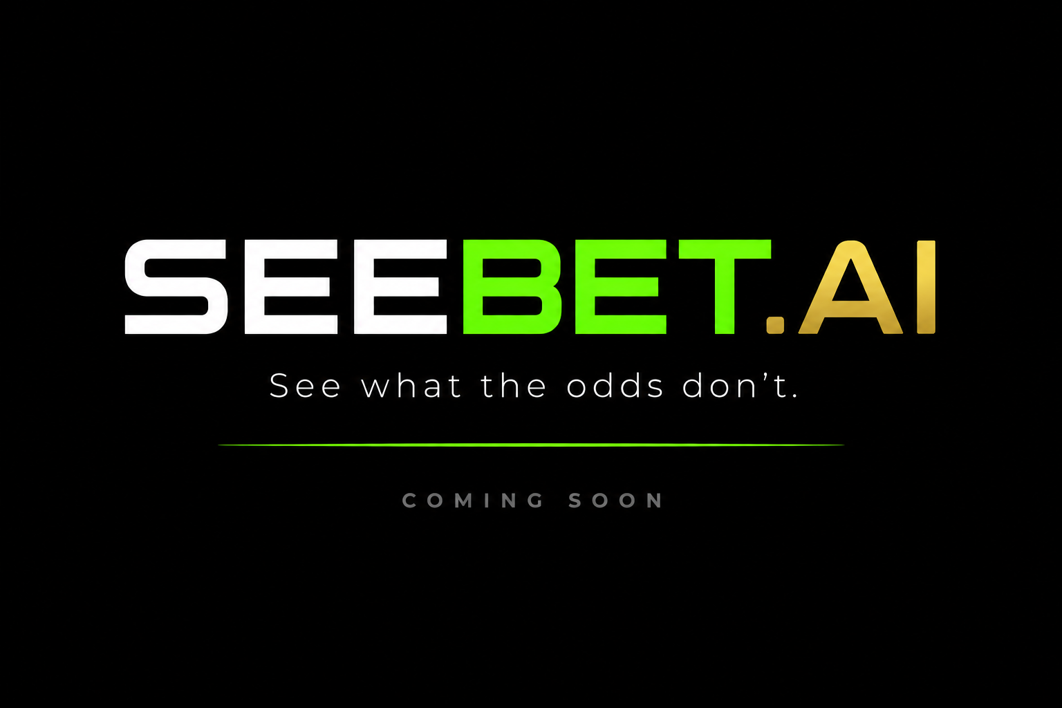 SeeBet.AI — See what the odds don't. Coming Soon.